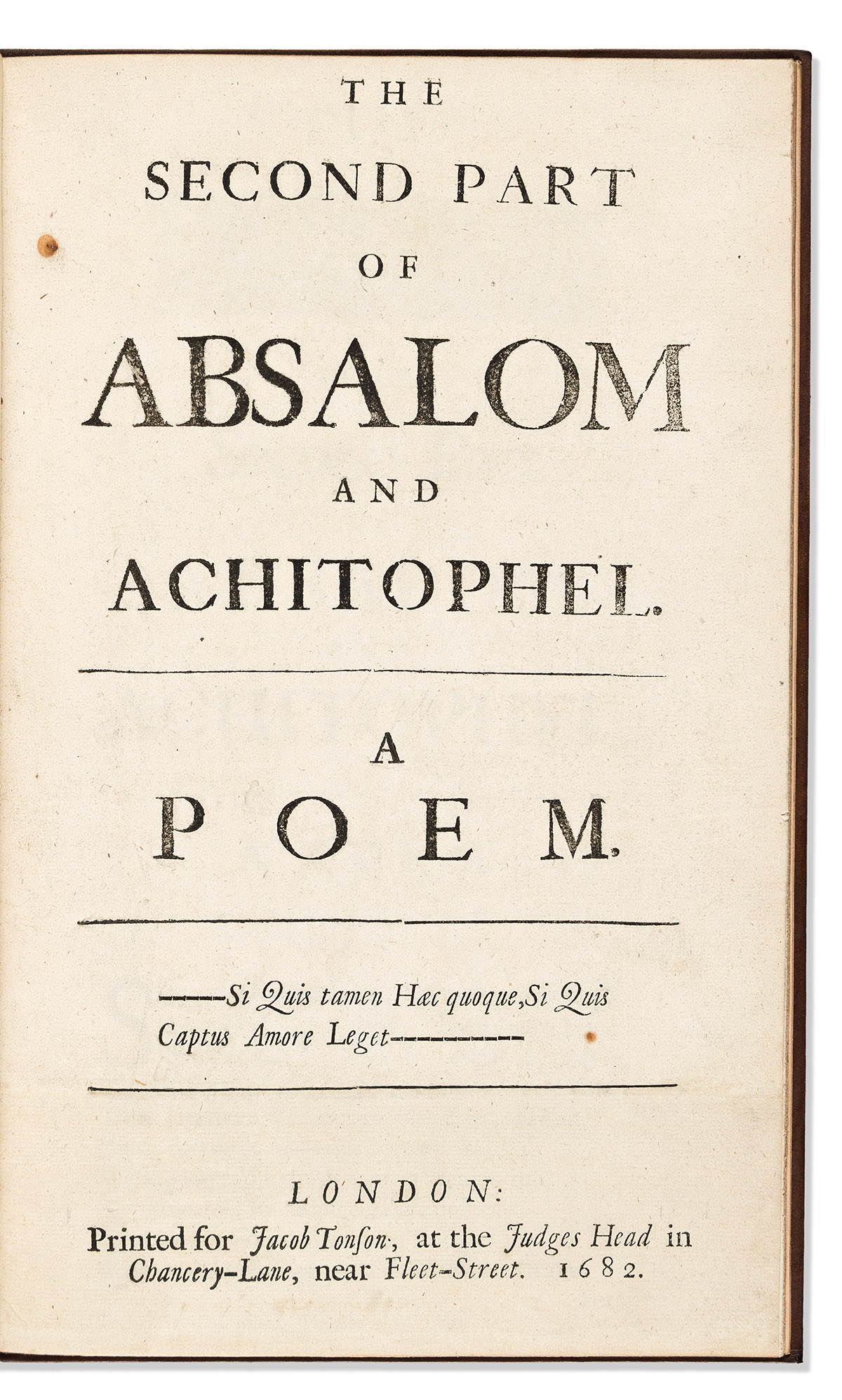 Dryden, John (1631-1700) & Nahum Tate (1652-1715) Absalom and Achitophel, a Poem, [and] The Second Part of Absalom and Achitophel.